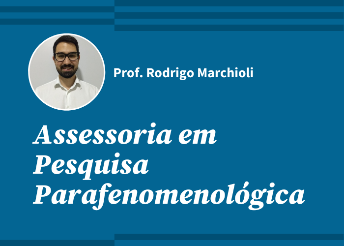 Assessoria em Pesquisa Parafenomenológica (Profº Rodrigo Marchioli / Online)